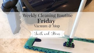 Weekly Cleaning Routine: Friday | Clean with Me | Vacuum &amp; Mop