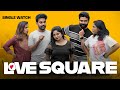 Love Square Single Watch Malayalam Short Series