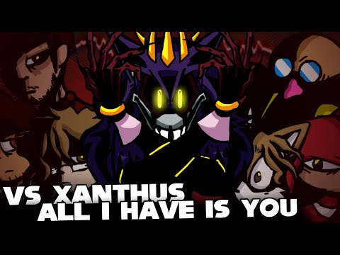 FNF | Vs Xanthus.EXE: All I Have Is You - (No More Souls to Play With) (MIX) | (Game Over) (FC)