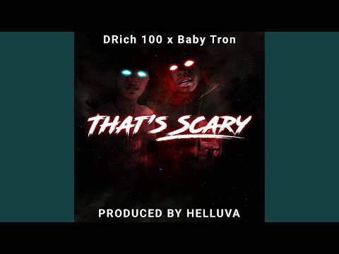 That's Scary (feat. Baby Tron)