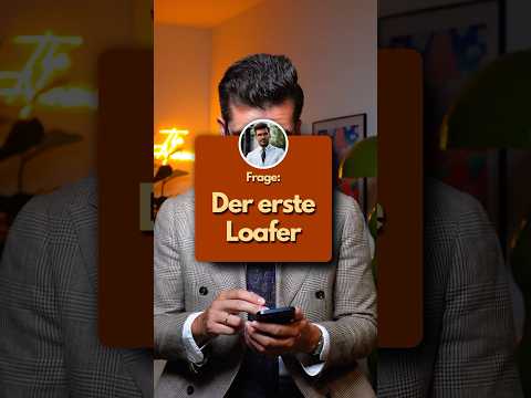 Tipp: Der ERSTE Loafer ☝🏻