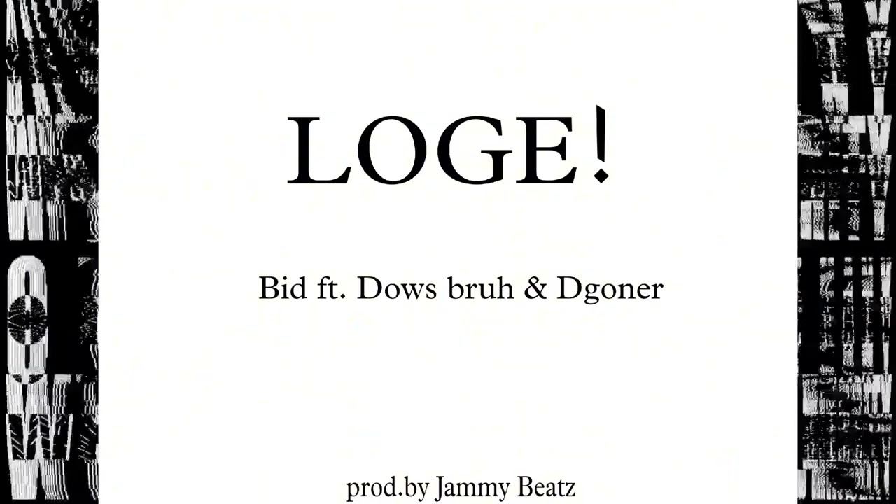Bid - Loge ft. @moraidow & @dgoner08 prod.by @Jammybeatz