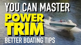 HOW TO DRIVE A BOAT - USING POWER TRIM UP DOWN TILT TIPS & TRICKS