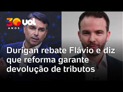 Durigan rebate Flávio e diz que reforma já garante devolução de tributos: “Isso já é lei”