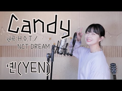🍭NCT DREAM - Candy (원곡 H.O.T) Covered by YEN [옌커버 / YEN COVER]
