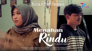 Download lagu Restin Feat Pinki Prananda - Menahan Rindu mp3