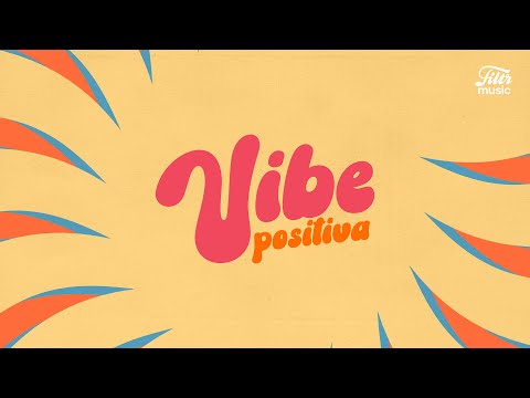 Playlists de Músicas Alto-Astral - Vibe Positiva | Filtr Music Brasil