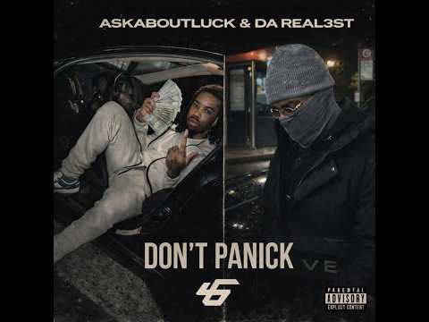 DA REAL3ST & ASKABOUTLUCK - DON’T PANICK (Official Audio)