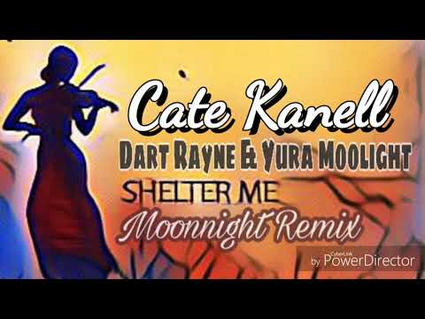 Dart Rayne & Yura Moolight Ft. Cate Kanell - SHELTER ME (Moonnight Remix)