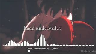 Head underwater lyric_flayleaf