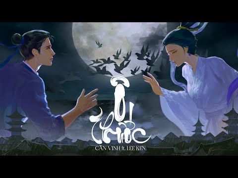 Ô THƯỚC || CẦN VINH x LEE KEN || OFFICIAL LYRIC MV || Khóc cho duyên biệt ly chàng Ngưu Lang ...