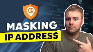 Why Would You Want To Consider Masking Your IP Address?