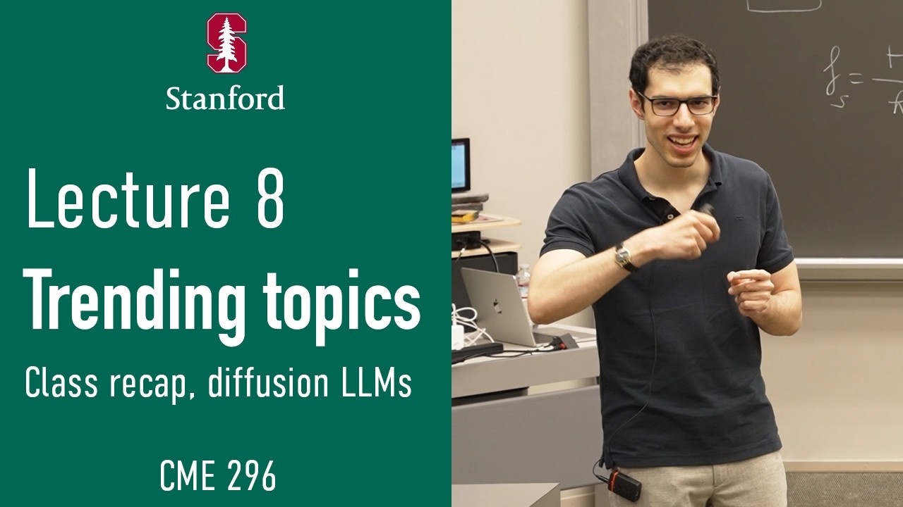 Stanford CME296 Diffusion & Large Vision Models | Spring 2026 | Lecture 8 - Trending Topics