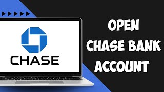 How To Open Chase Bank Account Online 2023