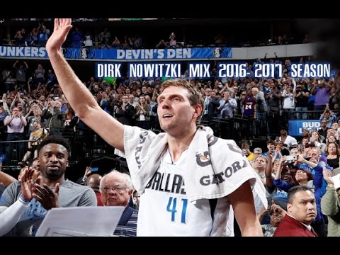 Dirk Nowitzki Mix - 2016-2017 Highlights