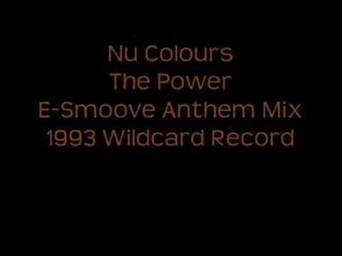 Nu Colours - The Power - E-Smoove Anthem Mix - 1993