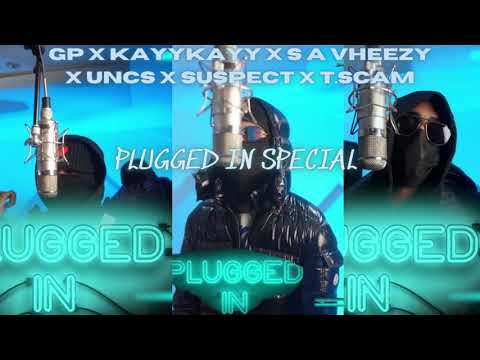 GP X KayyKayy X S A Vheezy X Uncs X Suspect X T.Scam "Plugged In Special" Prod By JMKBeatz