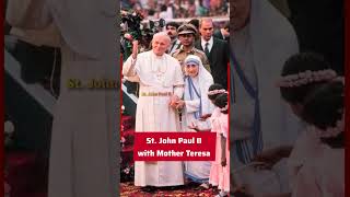 Pope Saint John Paul II with Mother Teresa — two great saints #motherterasa #popejohnpaulii