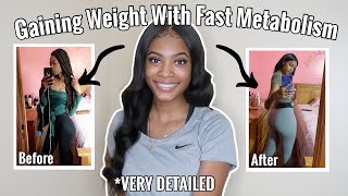 How to Gain Weight With a Fast Metabolism // Tips & Tricks *VERY DETAILED*