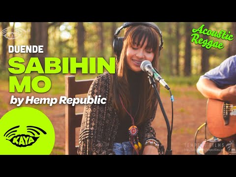 Duende - "Sabihin Mo" by Hemp Republic | Acoustic Reggae Cover | Kaya Trips | Lyrics