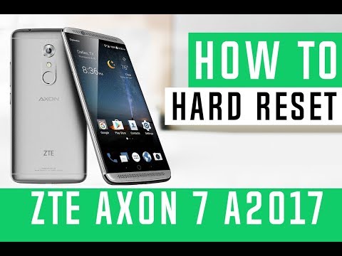 How to Hard Reset ZTE Axon 7 A2017