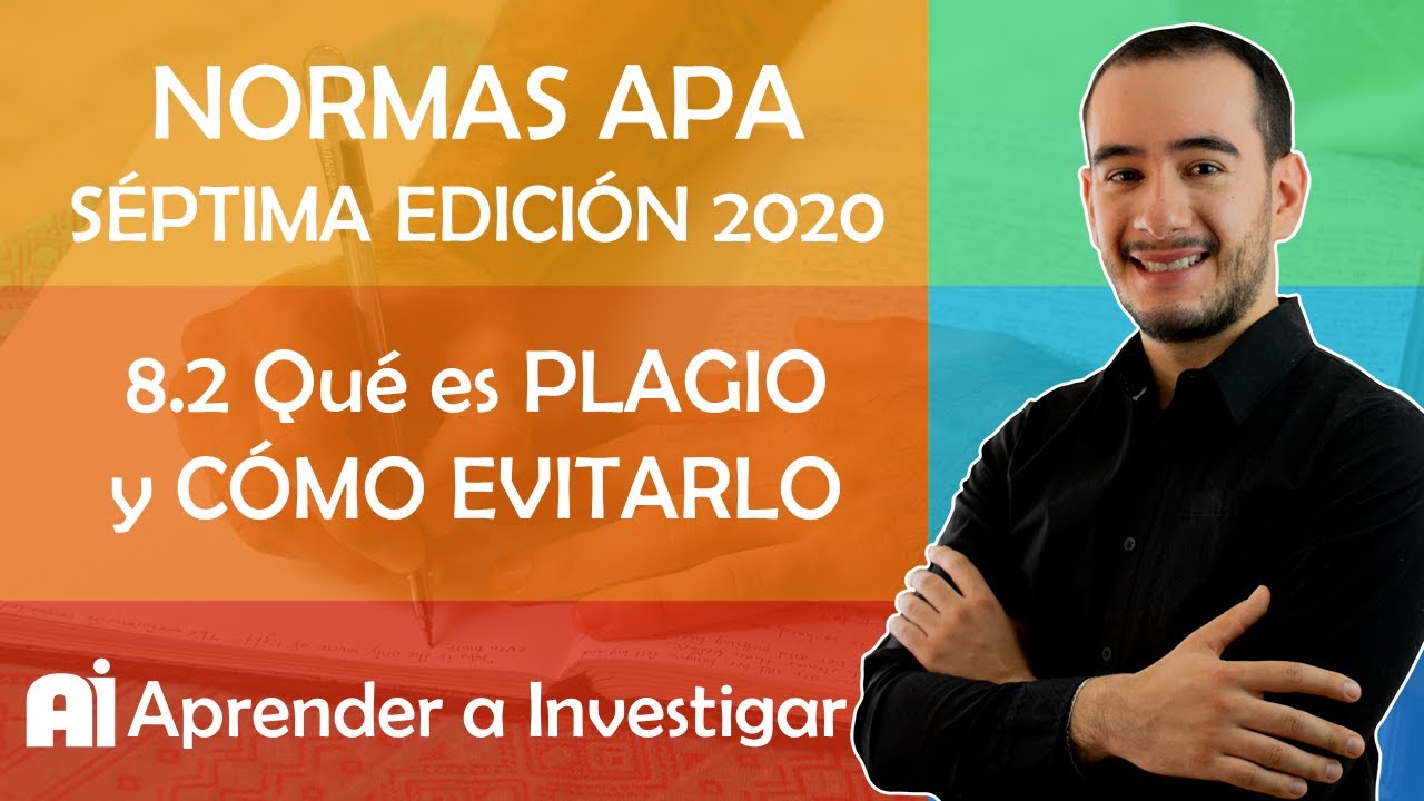 🐵 8.2 Qué es plagio y cómo evitarlo - Citar con Normas APA 2019 - Aprender a investigar