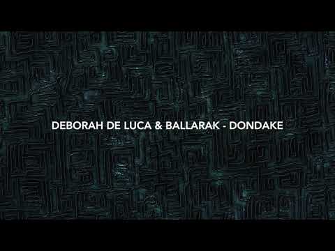 Deborah De Luca & Ballarak - Dondake (Original Mix)