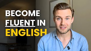 The ONLY way to become fluent in English in 2026...
