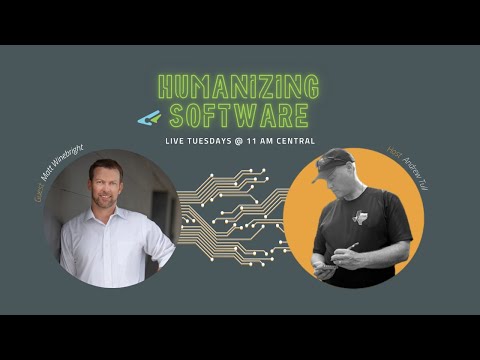 Humanizing Software with Matt Winebright, CEO for ... - YouTube