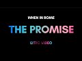 When In Rome - The Promise (Lyric Video)