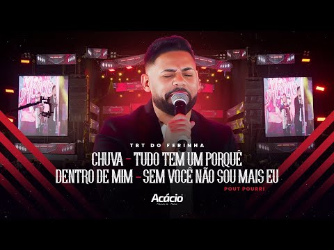 Acácio Ferinha da Bahia - CHUVA / TUDO TEM UM PORQUÊ / DENTRO DE MIM / SEM VOCÊ NÃO SOU MAIS EU