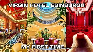 BEST Place to Stay in Edinburgh Scotland? Review Virgin Hotel Edinburgh Old Town
