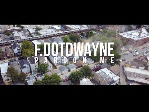 FDotdwayne -Pardon Me (Directed by LB Vision)