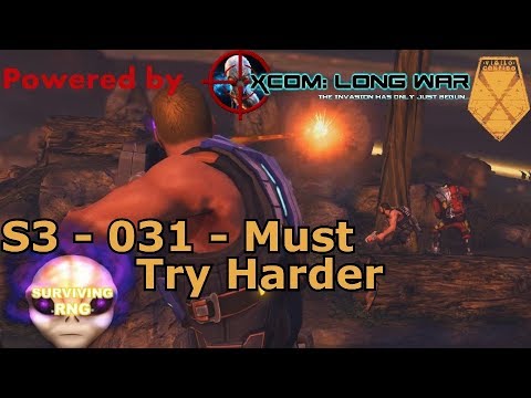 Must Try Harder | XCOM:EW- Impossible Ironman- MODDED Long War PETS- S3- 031