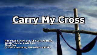 Carry My Cross - Third Day - Lyrics