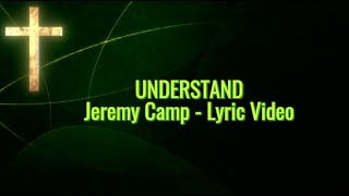 UNDERSTAND Lyric Video - Jeremy Camp - "Stay" Album 2002