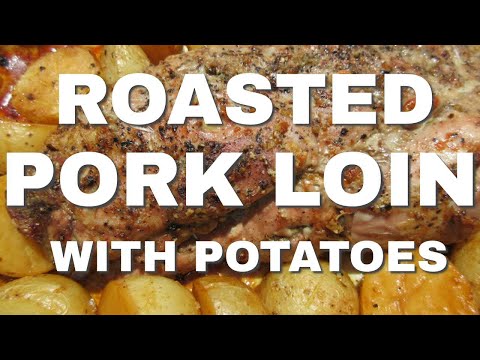 Roasted Boneless PORK LOIN & NEW POTATOES Recipe | DIY Easy Demonstration