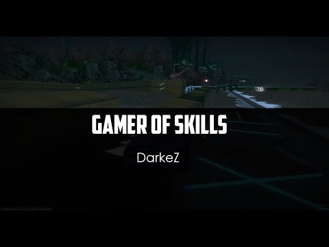 DarkeZ v3 - Gamer Of Skills