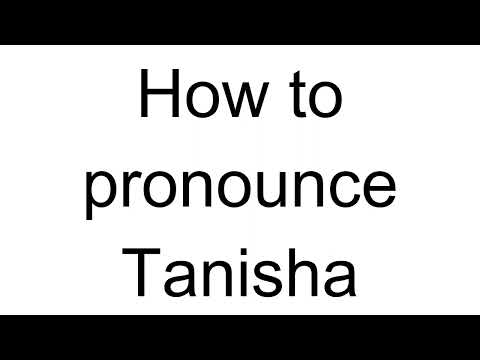 How to Pronounce Tanisha (English)