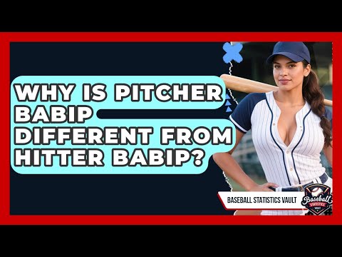 Why Is Pitcher BABIP Different From Hitter BABIP? - Baseball Statistics Vault