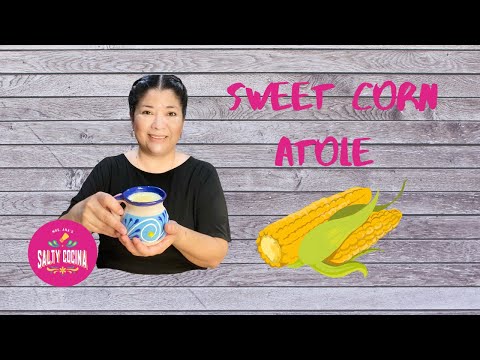 Sweet Corn Atole Hot Beverage