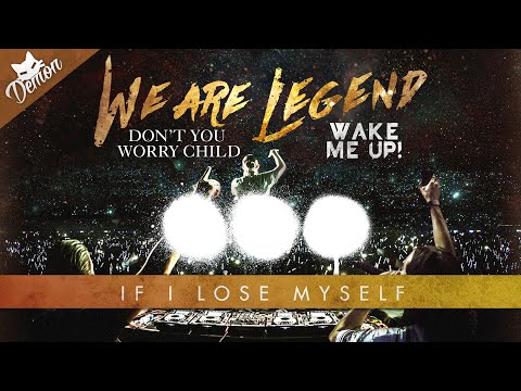 Don't You Worry Child vs. Wake Me Up vs. If I Lose Myself vs. We Are Legend