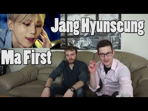 Jang Hyunseung - Ma First MV Reaction [SLAP]