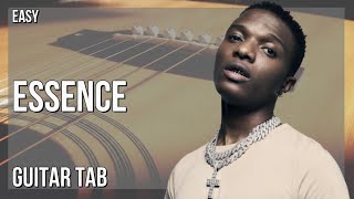 Guitar Tab: How to play Essence by WizKid ft Tems