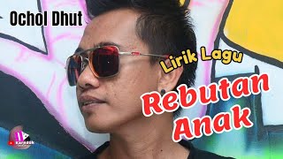 Download lagu REBUTAN ANAK (LIRIK LAGU) 🎵 OCHOL DHUT mp3 Download lagu REBUTAN ANAK (LIRIK LAGU) 🎵 OCHOL DHUT mp3