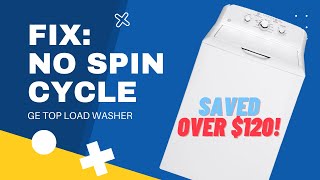 Fix: GE Top Load Washer Spin Cycle Not Working
