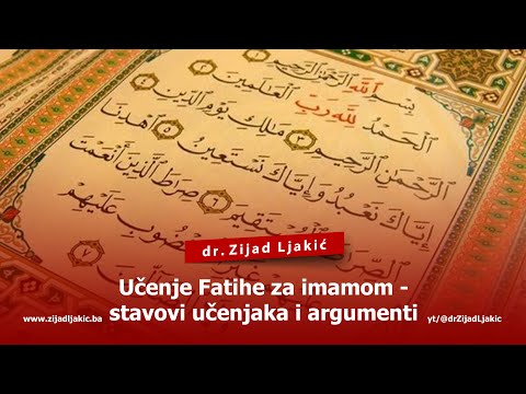UČENJE FATIHE ZA IMAMOM - STAVOVI UČENJAKA I ARGUMENTI - dr. Zijad Ljakić