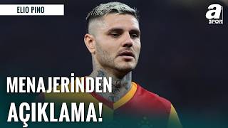 Elio Pino Mauro Icardi’nin Galatasaray Geleceğini Açıkladı