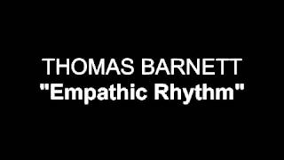 Thomas Barnett - Empathic Rhythm