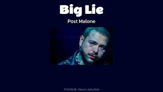 [THAISUB] Big Lie - Post Malone #แปลไทย